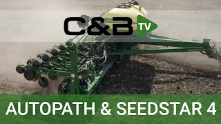 Optimize Equipment with AutoPath & SeedStar 4 - C & B TV Episode 4