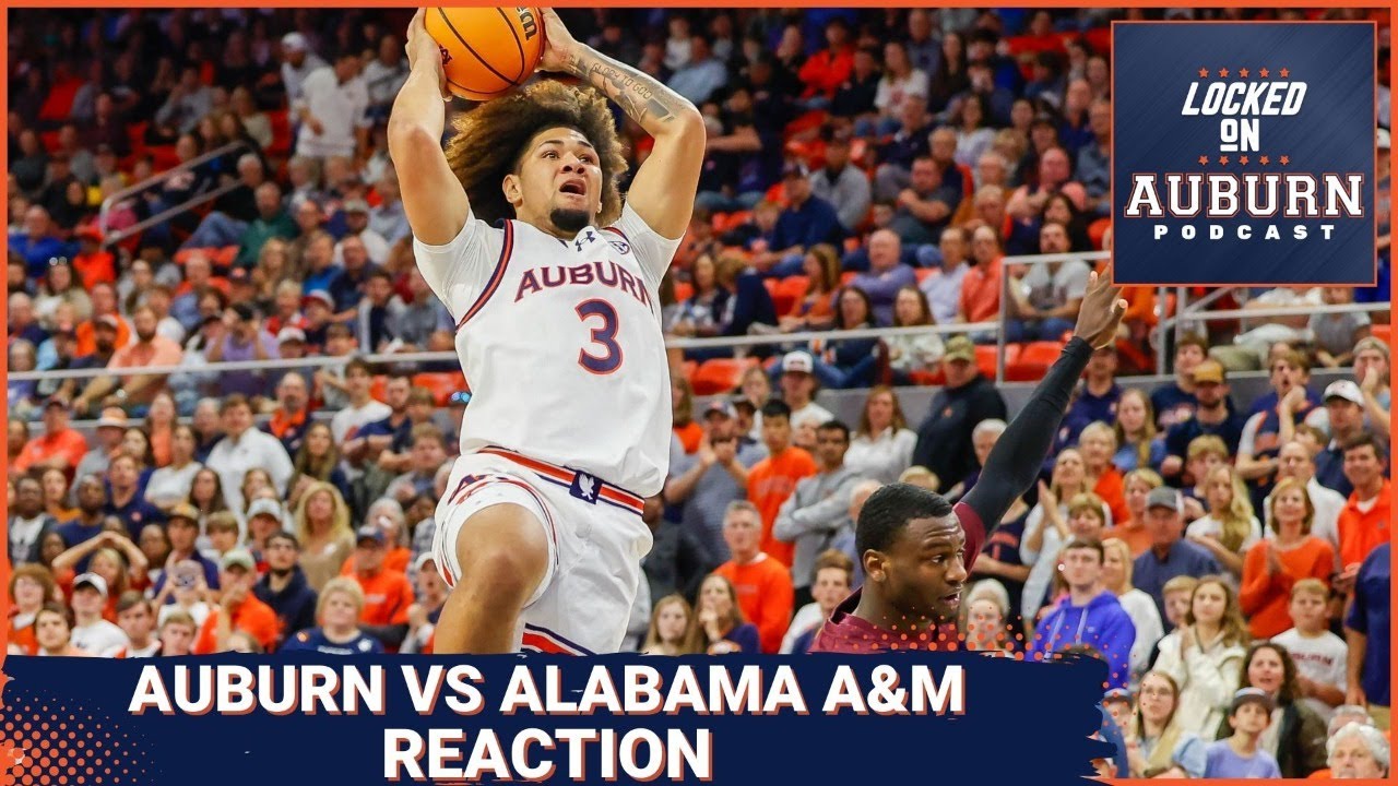 REACTION: Auburn basketball vs Alabama A&M - YouTube