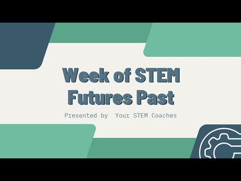 Reach Cyber Charter School Week of Stem: Futures Past!