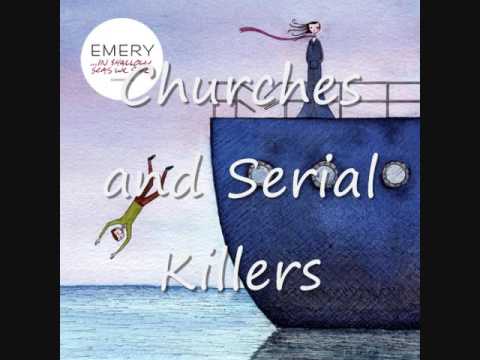 Emery (+) Churches and Serial Killers