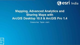Mapping, Advanced Analytics and Sharing Maps with ArcGIS Desktop 10.5
