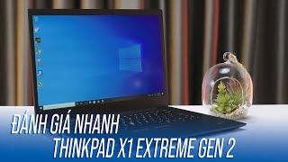 Cảm nhận nhanh Thinkpad X1 Etreme Gen 2: Đẳng cấp doanh nhân