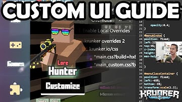 The Ultimate Guide on Making a CUSTOM Krunker UI (HOW TO: Write, Modify, and Set-up CSS)