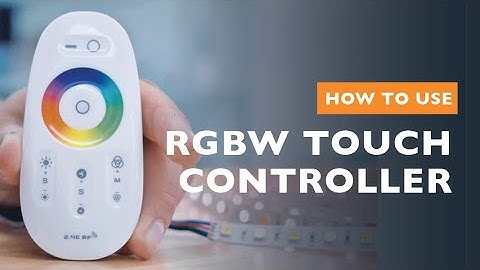 How to use the Touch! Wireless RGB+White LED Controller