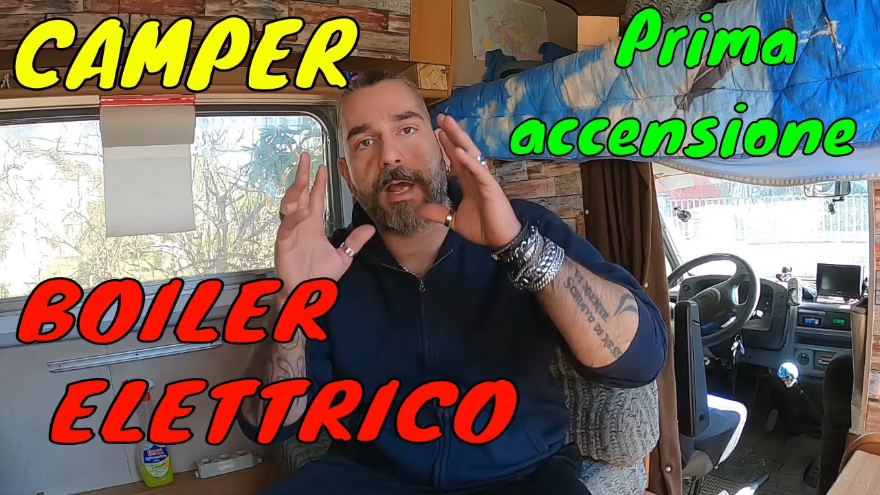 CAMPER - BOILER ELETTRICO - Prima accensione