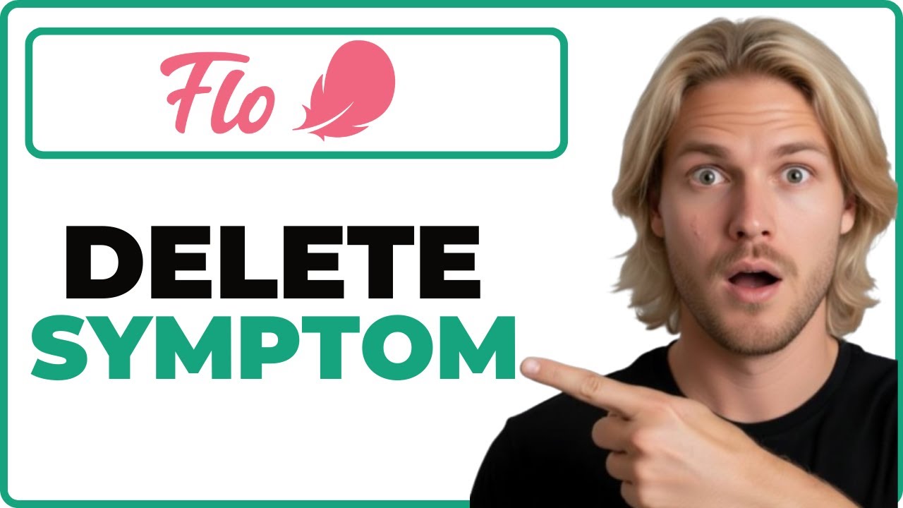 How To Delete A Symptom Log In Flo (2026 Guide) - YouTube