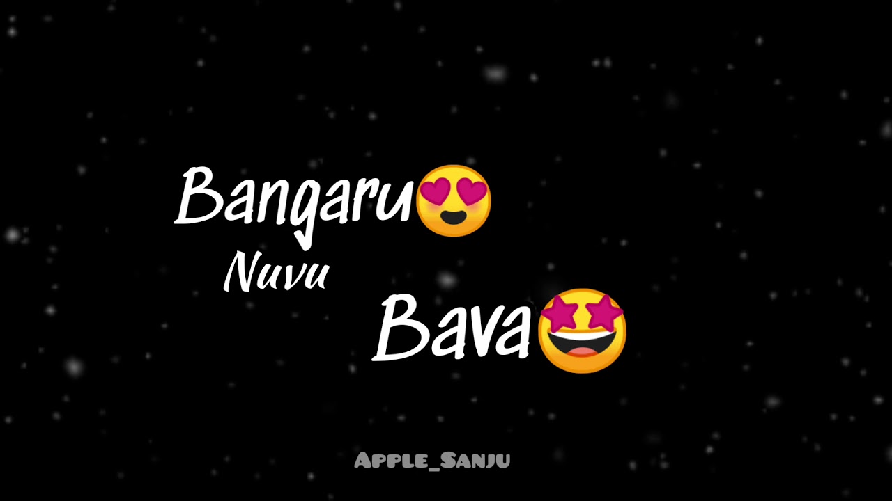 Bangaru nuvu bava ante song  Lyrics  whatsup status  Apple Sanju 