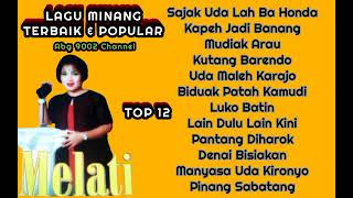 Melati Full Album | Lagu Minang Terbaik \u0026 Popular | Disco Remix Minang | Melati Minang