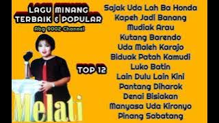 Melati Full Album | Lagu Minang Terbaik & Popular | Disco Remix Minang | Melati Minang