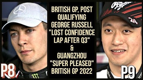 GEORGE RUSSELL & GUANYU ZHOU POST QUALIFYING INTERVIEW BRITISH GP 2022