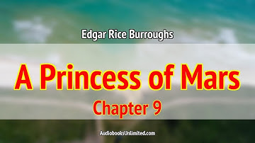 A Princess of Mars Audiobook Chapter 9