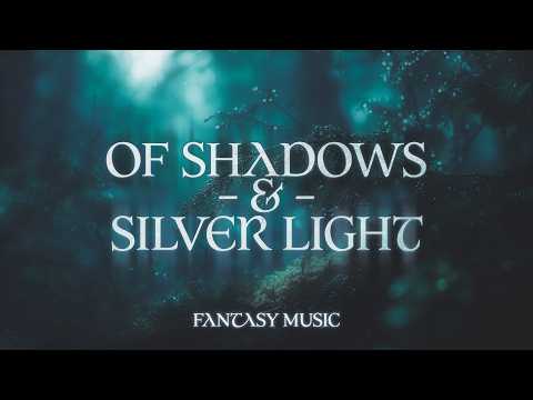Of Shadows and Silver Light - Fantasy Folk Music