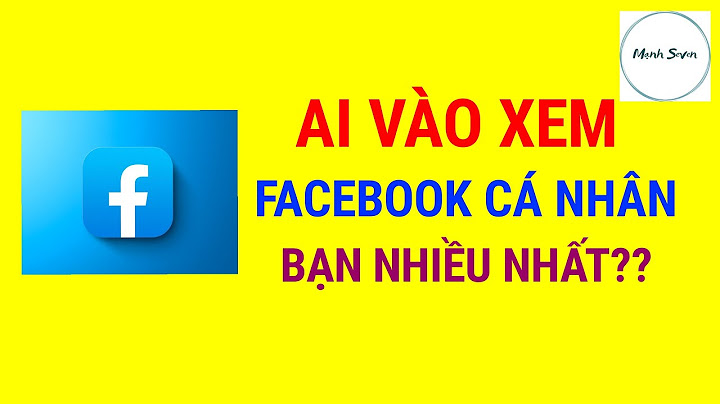 Top những người hay vào facebook của bạn năm 2024