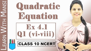 Ex 4.1 Q1 (vi-viii) | Quadratic Equations | Chapter 4 | Class 10 Maths | NCERT