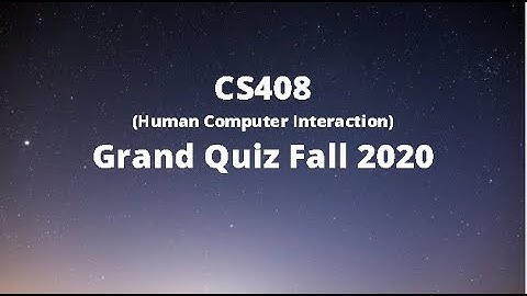 CS408 (Human Computer Interaction) Midterm Grand Quiz Fall 2020 (Set 2)