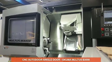 CNC AutoDoor Single Door - Okuma Multus B300II