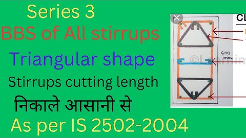 Bar Bending Schedule Of Stirrups//Series 3 BBS// Triangular, rectangular shape stirrups Cutting