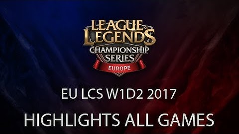 Misfits vs Giants, UOL vs Vitality - Highlights EU LCS Spring 2017 Week 1 Day 2 All Games