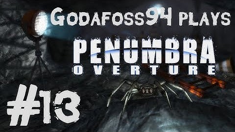 Penumbra: Overture - Part 13 - Breaking Ice And Making Bombs