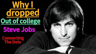 The Real Reason Why Steve Jobs Dropped out of college (Not school)