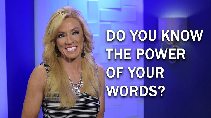 Do You Know The Power Of Your Words?