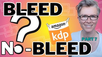 What is the Difference Between Bleed and No Bleed in KDP? **Video: 7 of 12**