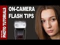 On Camera Flash Tips