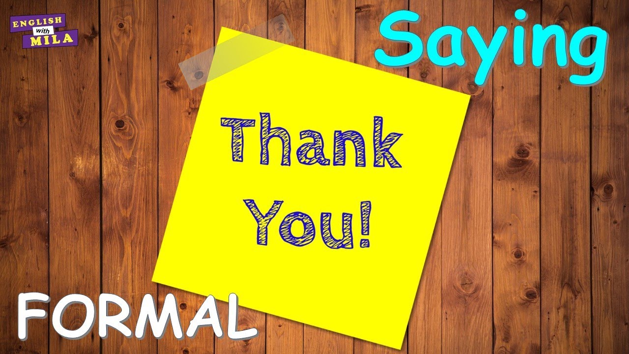 35 Ways To Say Thank You In Formal Situations How To Say UR 35 Ways To Say Thank You In Formal Situations How To Say UR