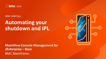 MainView Console Management for zEnterprise - Automating your shutdown and IPL