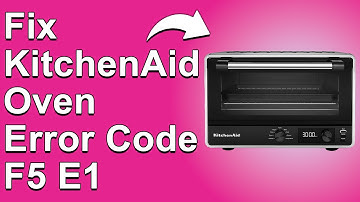 KitchenAid Oven Error Code F5 E1 (What Should You Do To Fix Error F5 E1? - Easy Troubleshoot Guide!)