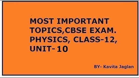 MOST IMPORTANT TOPICS, CLASS 12, PHYSICS, UNIT -10,COMMUNICATION SYSTEMS