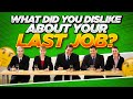 "WHAT DID YOU DISLIKE ABOUT YOUR LAST JOB?" (Difficult Interview Question and TOP-SCORING ANSWER!)