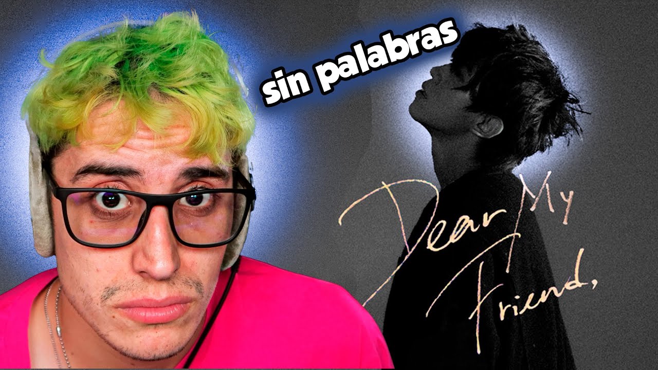 AGUST D – Dear My Friend (feat. JW of NELL) Reaccion SIncera...