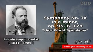 Antonin Dvořák - Symphony No IX in e minor Op.95, B.178 - 432 Hz