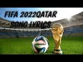 fifa2022|qatar theme song|lyrics