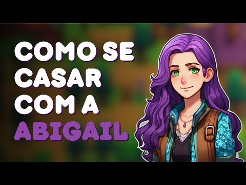 Vídeo: O que Abigail gosta em Stardew Valley?