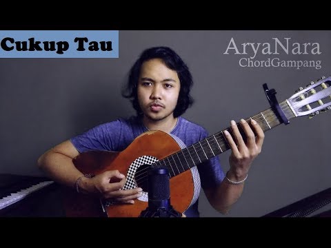 Chord Gampang (Cukup Tau - Rizky Febian) by Arya Nara (Tutorial)