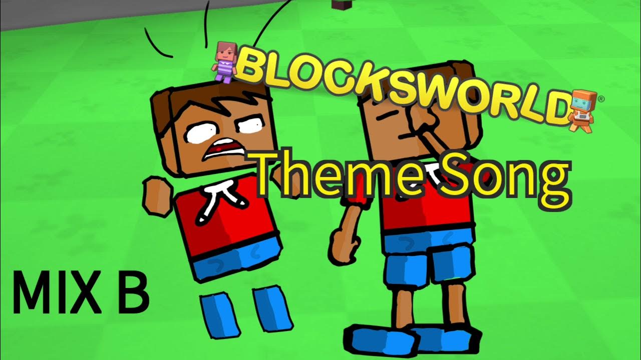 Blocksworld Theme Song (2013 X 2016 Mix B) YouTube