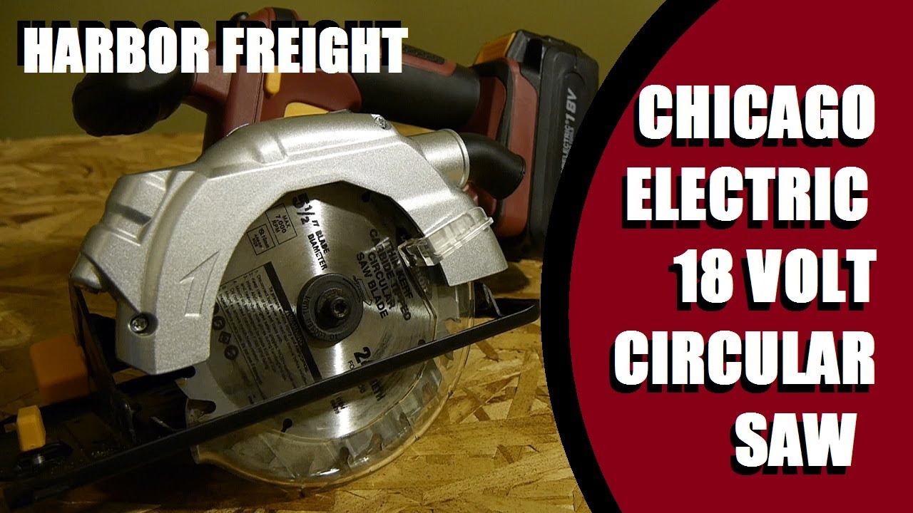Harbor Freight Chicago Electric 18 Volt Circular Saw Review - YouTube