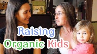 How to Raise Children on Organic Food