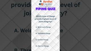 Piping Interview Question-39 (Which type of flange provide highest level of joint integrity?)