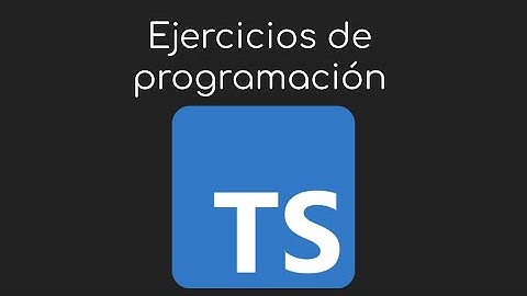 4 Ejercicios de TypeScript explicados | Parte 2