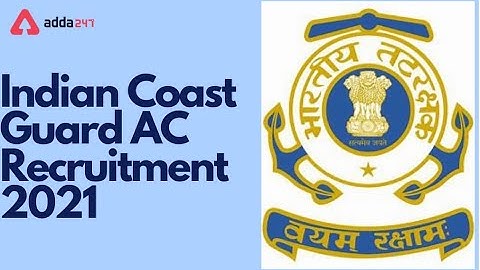 Coast Guard Assistant Commandant GD 02/2022 Recruitment ¦¦ Coast Guard AC GD 02/2022 Notification