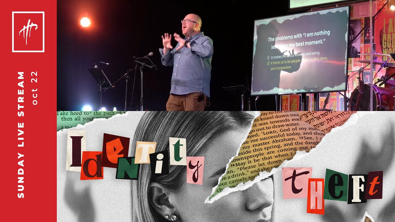 Oct 22 | Church Livestream | Identity Theft | The Meeting Place