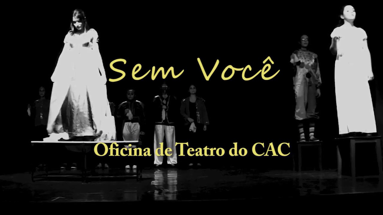 Sem Você - Oficina de Teatro do CAC música cristiana
