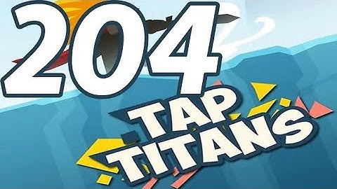 Tap Titans - Gameplay Walkthrough Part 204 - Prestige 33 (iOS, Android)