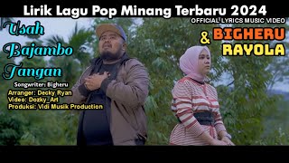 Lirik Lagu Pop Minang Terbaru 2024 Bigheru Ft Rayola - Usah Bajambo Tangan [ Lyrics MV]