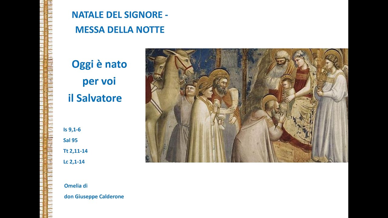 Oggi è nato per voi il Salvatore. Natale del Signore - Messa della