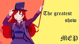The Greatest Show MEP