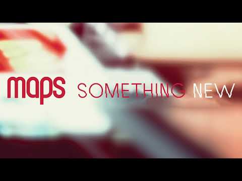 Maps - Something New (Official Audio)